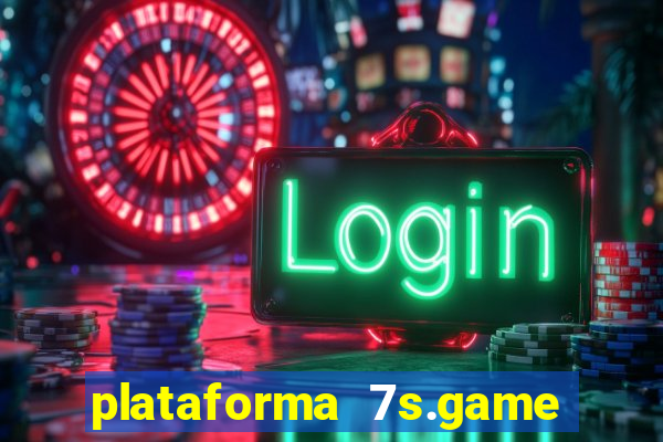 plataforma 7s.game paga mesmo